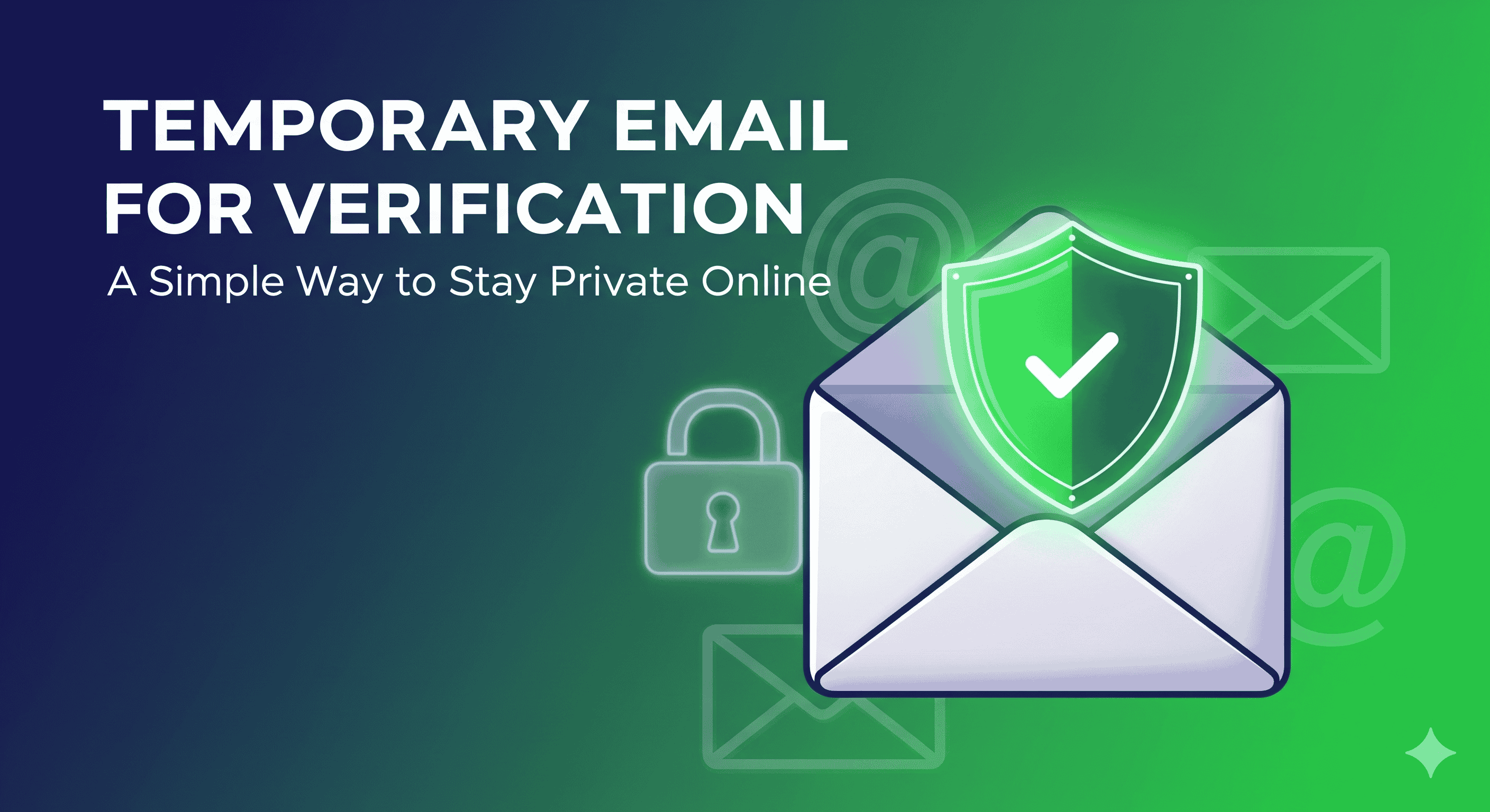 Temporary Email for Verification – A Simple Way to Stay Private Online